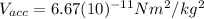 V_{acc}=6.67 (10)^{-11} Nm^{2}/kg^{2}