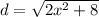 d=\sqrt{2x^2+8}