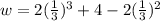 w=2(\frac{1}{3})^{3}+4-2(\frac{1}{3})^{2}