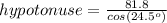 hypotonuse=\frac{81.8}{cos(24.5^o)}