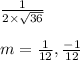 \frac{1}{2\times \sqrt{36}}\\\\m=\frac{1}{12},\frac{-1}{12}