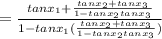 =\frac{tanx_{1}+\frac{tanx_{2}+tanx_{3}}{1-tanx_{2}tanx_{3}}  }{1-tanx_{1}(\frac{tanx_{2}+tanx_{3}}{1-tanx_{2}tanx_{3}})}