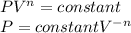 PV^n =constant\\P=constant V^{-n}