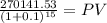 \frac{270141.53}{(1 + 0.1)^{15} } = PV