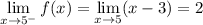 \displaystyle\lim_{x\to5^-}f(x)=\lim_{x\to5}(x-3)=2