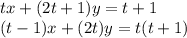 tx+(2t+1)y=t+1\\&#10;(t-1)x+(2t)y=t(t+1)