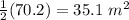 \frac{1}{2}(70.2)=35.1\ m^2