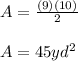 A=\frac{(9)(10)}{2} \\ \\ A=45yd^2