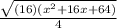 \frac{\sqrt{(16)(x^2+16x+64)}}{4}
