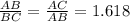 \frac{AB}{BC}=\frac{AC}{AB}=1.618