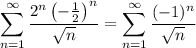\displaystyle\sum_{n=1}^\infty\frac{2^n\left(-\frac12\right)^n}{\sqrt n}=\sum_{n=1}^\infty\frac{(-1)^n}{\sqrt n}