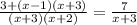 \frac{3+(x-1)(x+3)}{(x+3)(x+2)} = \frac{7}{x+3}