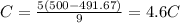 C=\frac{5(500-491.67)}{9} =4.6 C