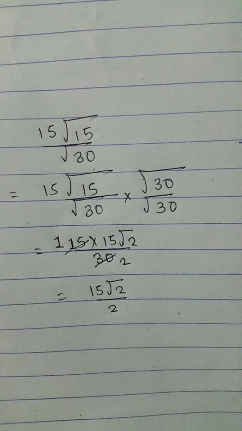 What is the simplified version of 15√15 divided by √30?  (not in decimal form)