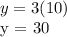 y = 3 (10)&#10;&#10;y = 30