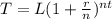 T=L(1+\frac{r}{n})^{nt}