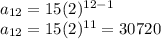 a_{12} =15 (2)^{12-1}\\ a_{12} =15 (2)^{11}=30720\\
