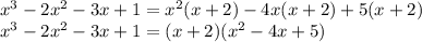 x^3-2x^2-3x+1 = x^2(x+2)-4x(x+2)+5(x+2)\\x^3-2x^2-3x+1= (x+2)(x^2-4x+5)\\
