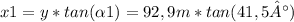 x1=y*tan(\alpha1)=92,9m*tan(41,5°) \\