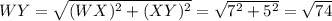 WY=\sqrt{(WX)^2+(XY)^2}=\sqrt{7^2+5^2}=\sqrt{74}