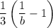 \dfrac{1}{3} \left (\dfrac{1}{b} - 1 \right )