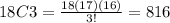 18C3 =\frac{18(17)(16)}{3!} =816