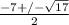 \frac{-7+/- \sqrt{17} }{2}