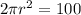 2\pi r^{2}=100