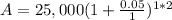 A=25,000(1+\frac{0.05}{1})^{1*2}