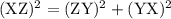 \rm (XZ)^2 = (ZY)^2+(YX)^2