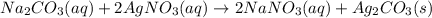 Na_2CO_3(aq)+2AgNO_3(aq)\rightarrow 2NaNO_3(aq)+Ag_2CO_3(s)