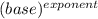 (base)^{exponent}