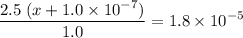 \displaystyle \frac{2.5\;(x + 1.0\times 10^{-7})}{1.0} = 1.8\times 10^{-5}