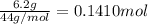 \frac{6.2 g}{44 g/mol}=0.1410 mol