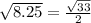\sqrt{8.25}=\frac{\sqrt{33}}{2}