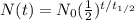 N(t) = N_0 (\frac{1}{2})^{t/t_{1/2}}
