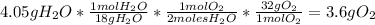 4.05gH_{2}O*\frac{1molH_{2}O}{18gH_{2}O}*\frac{1molO_{2}}{2molesH_{2}O}*\frac{32gO_{2}}{1molO_{2}}=3.6gO_{2}