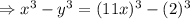 \Rightarrow x^{3}-y^{3}=(11 x)^{3}-(2)^{3}