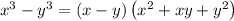 x^{3}-y^{3}=(x-y)\left(x^{2}+x y+y^{2}\right)
