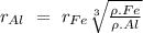 r_{Al}~=~r_{Fe}\sqrt[3]{\frac{\rho.Fe}{\rho.Al} } }