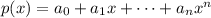 p(x) = a_0+a_1x+\cdots+a_nx^n