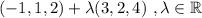 (-1,1,2) + \lambda(3,2,4) \ , \lambda \in \mathbb{R}