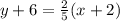 y+6=\frac{2}{5}(x+2)