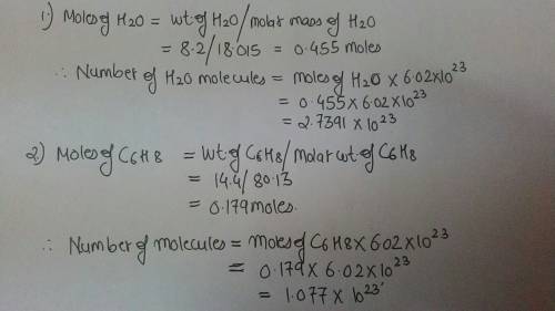 Calculate how many molecules are present in the following quantities. 8.2 g of h2o 14.4 g of c6h8
