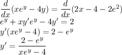 \dfrac{d}{dx}(xe^y-4y)=\dfrac{d}{dx}(2x-4-2e^2)\\e^y+xy'e^y-4y'=2\\y'(xe^y-4)=2-e^y\\y'=\dfrac{2-e^y}{xe^y-4}