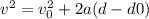 v^2=v_0^2+2a(d-d0)