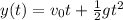 y(t)=v_0 t + \frac{1}{2}gt^2