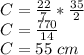 C = \frac {22} {7} * \frac {35} {2}\\C = \frac {770} {14}\\C = 55 \ cm