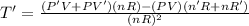 T'=\frac{(P'V+PV')(nR)-(PV)(n'R+nR')}{(nR)^{2} }