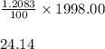 \frac{1.2083}{100}\times 1998.00\\\\ 24.14